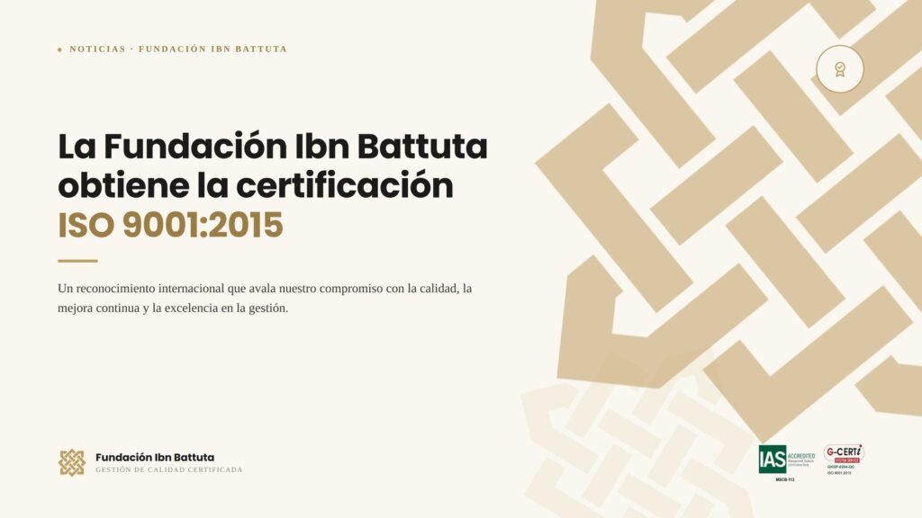 La Fundación Ibn Battuta obtiene la certificación ISO 9001:2015